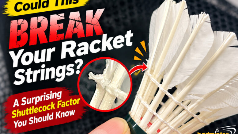 Why Do Badminton Racket Strings Break? 7 Causes You Should Know